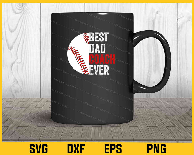 Best Dad Coach Ever Baseball mug