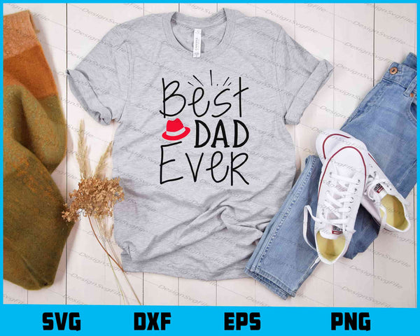 Best Dad Ever Father Day t shirt