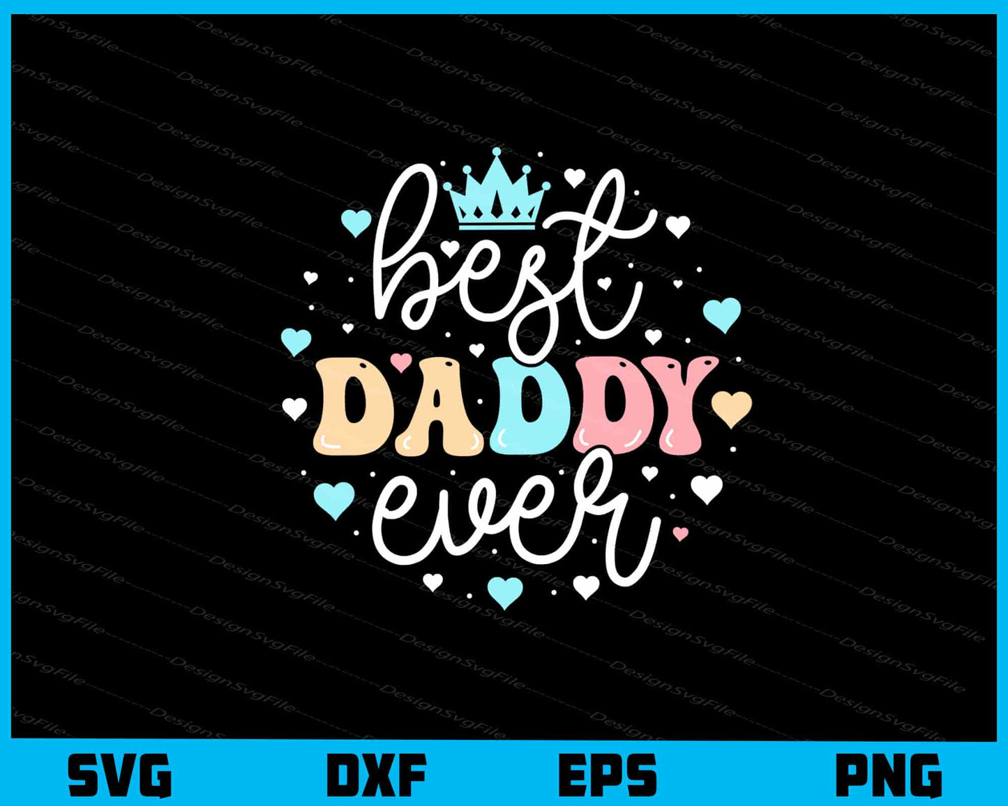 Best Dad Ever Father's Day Svg Cutting Printable File  - Premium Cutting Files in SVG, PNG & EPS Formats - Premium SVG Cutting Files for Crafts