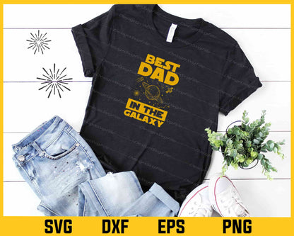 Best Dad In He Galaxy Svg Cutting Printable File  - Premium Cutting Files in SVG, PNG & EPS Formats - Premium SVG Cutting Files for Crafts