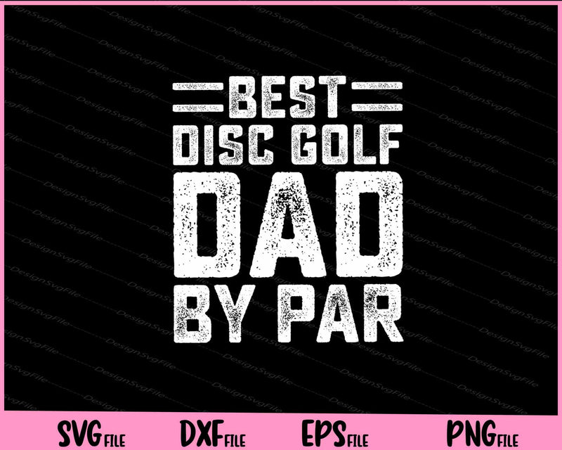 Best Disc Golf Dad By Par svg