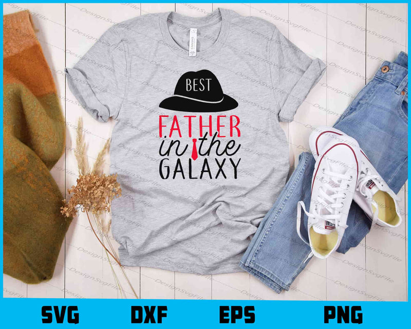 Best Father In The Galaxy t shirt
