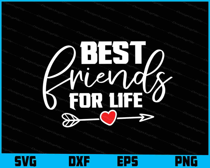 Best Friends For Life Friendship