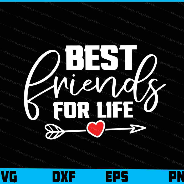 Best Friends For Life Friendship