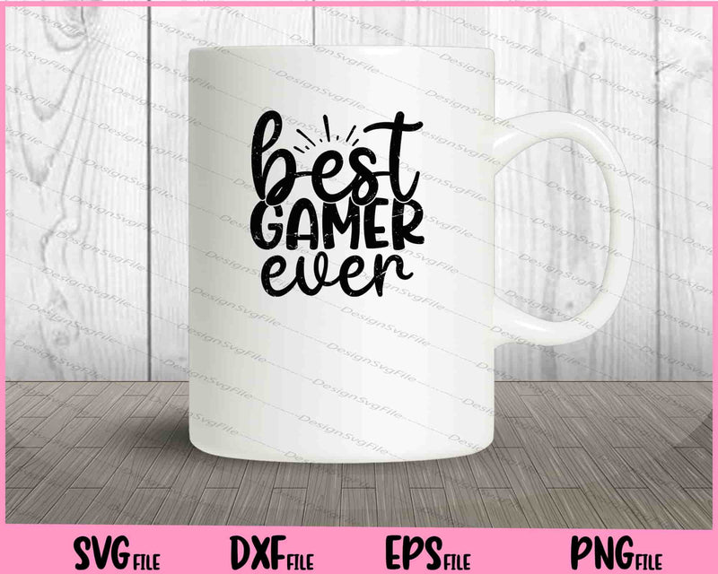 Best Gamer Ever mug