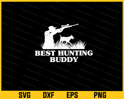 Best Hunting Buddy Svg Cutting Printable File  - Premium Cutting Files in SVG, PNG & EPS Formats - Premium SVG Cutting Files for Crafts