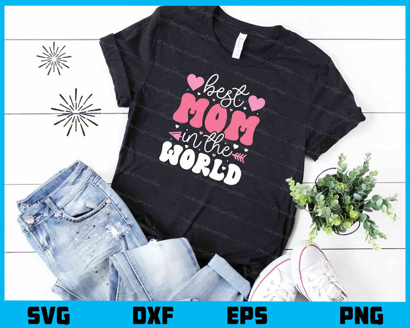 Best Mom In The World Vintage Svg Cutting Printable File  - Premium Cutting Files in SVG, PNG & EPS Formats - Premium SVG Cutting Files for Crafts
