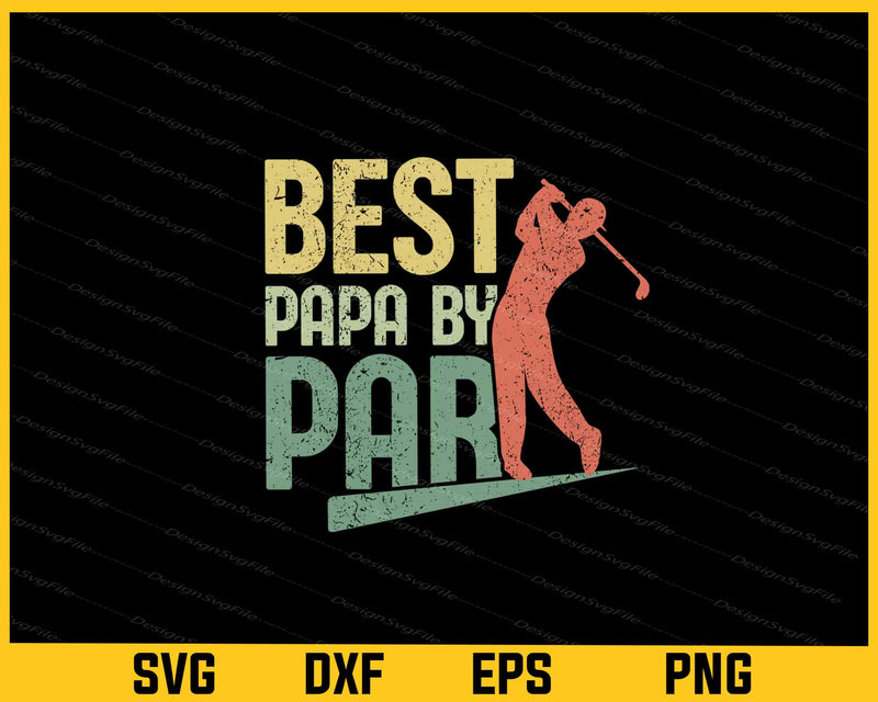 Best Papa By Par Father's Day Golf svg