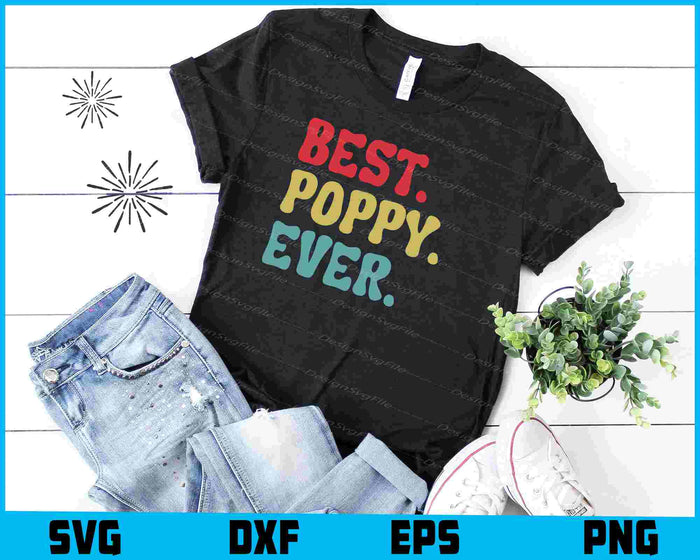 Best Poppy Ever SVG, Father's Day PNG