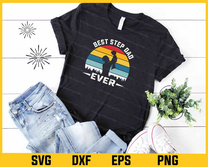Best Step Dad Ever Svg Cutting Printable File  - Premium Cutting Files in SVG, PNG & EPS Formats - Premium SVG Cutting Files for Crafts