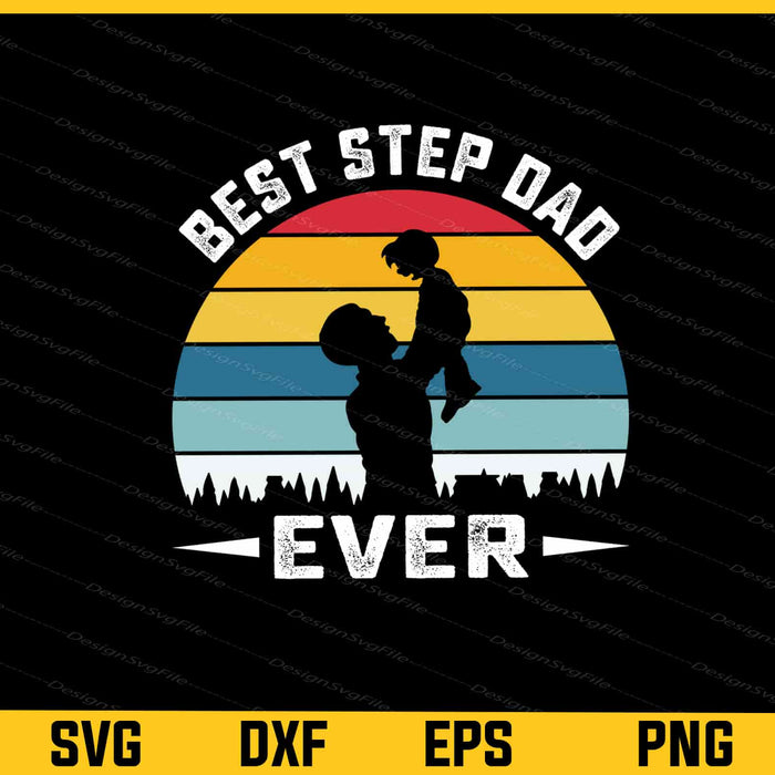 Best Step Dad Ever Svg Cutting Printable File  - Premium Cutting Files in SVG, PNG & EPS Formats - Premium SVG Cutting Files for Crafts