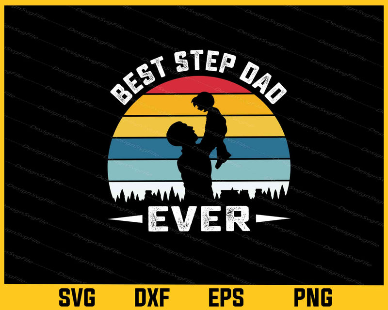 Best Step Dad Ever Svg Cutting Printable File