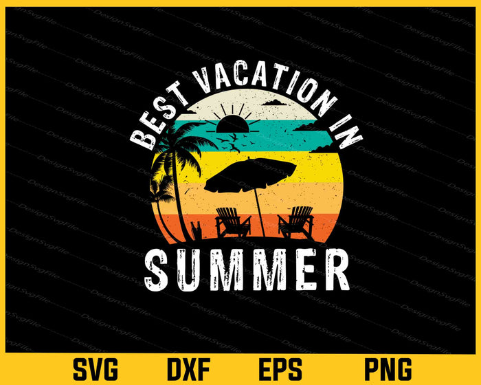 Best Vacation Summer Vintage Svg Cutting Printable File  - Premium Cutting Files in SVG, PNG & EPS Formats - Premium SVG Cutting Files for Crafts