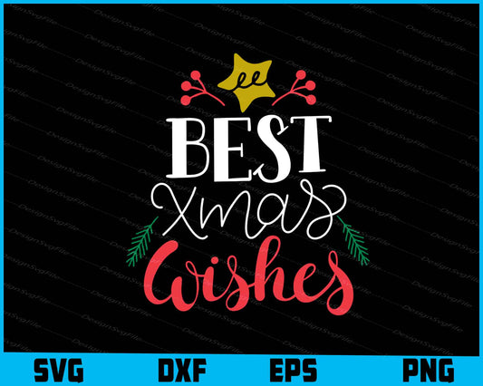 Best Xmas Wishes Christmas Svg, Png Files, Funny Quotes cut files  - Premium Cutting Files in SVG, PNG & EPS Formats - Premium SVG Cutting Files for Crafts