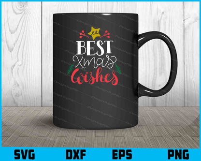 Best Xmas Wishes Christmas Svg, Png Files, Funny Quotes cut files  - Premium Cutting Files in SVG, PNG & EPS Formats - Premium SVG Cutting Files for Crafts