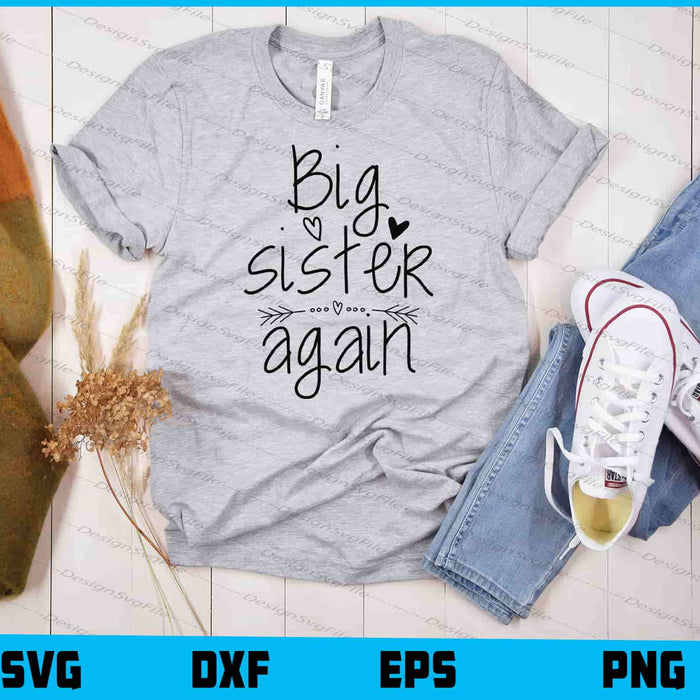 Big Sister Again Svg Cutting Printable File  - Premium Cutting Files in SVG, PNG & EPS Formats - Premium SVG Cutting Files for Crafts