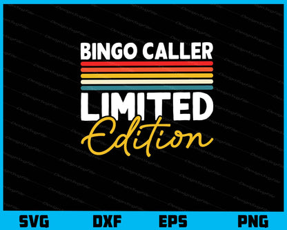 Bingo Caller Limited Edition Svg Cutting Printable File  - Premium Cutting Files in SVG, PNG & EPS Formats - Premium SVG Cutting Files for Crafts