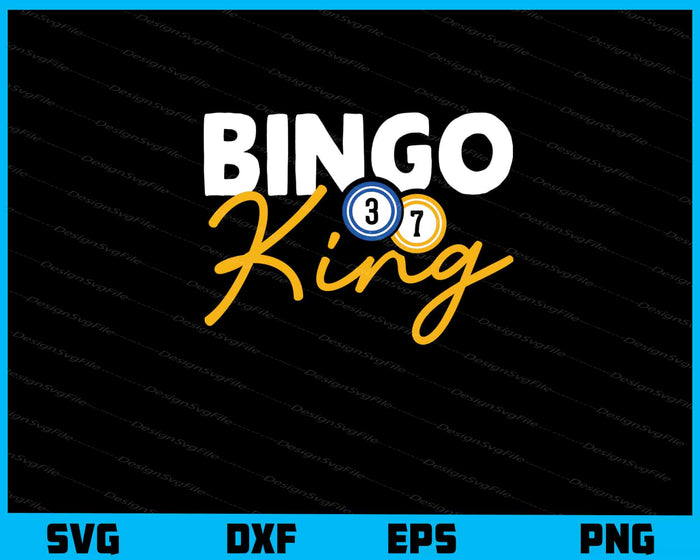 Bingo King Svg Cutting Printable File  - Premium Cutting Files in SVG, PNG & EPS Formats - Premium SVG Cutting Files for Crafts