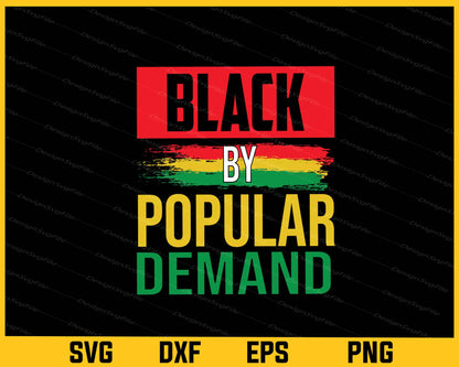 Black By Popolar Demand Svg Cutting Printable File  - Premium Cutting Files in SVG, PNG & EPS Formats - Premium SVG Cutting Files for Crafts