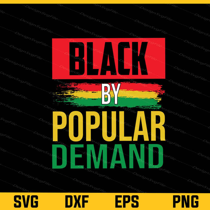 Black By Popolar Demand Svg Cutting Printable File  - Premium Cutting Files in SVG, PNG & EPS Formats - Premium SVG Cutting Files for Crafts