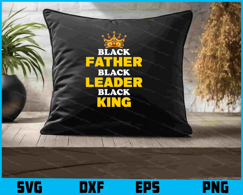 Black Father Black Leader Black King SVG