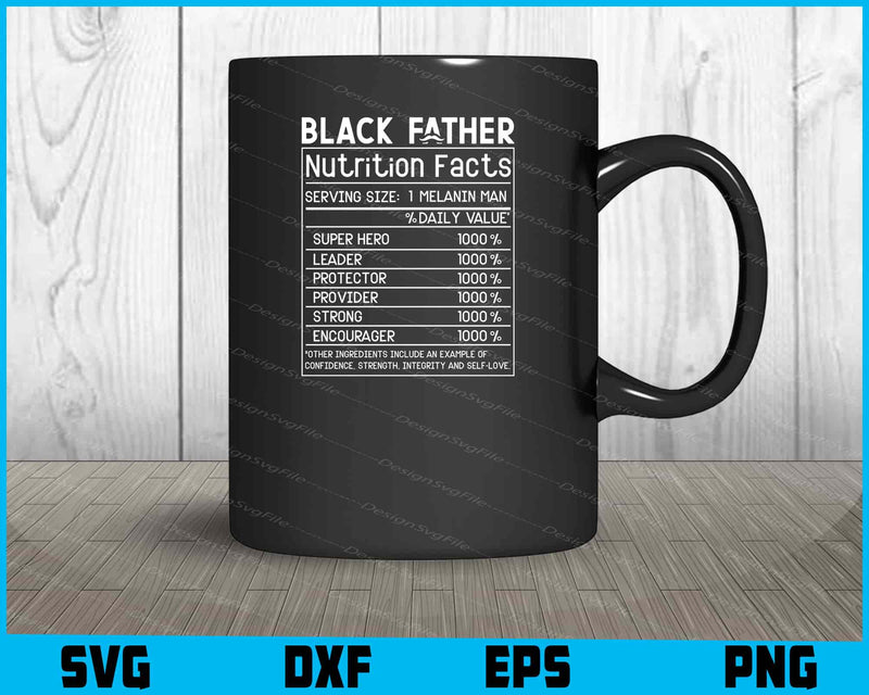 Black Father Nutrition Facts SVG PNG File