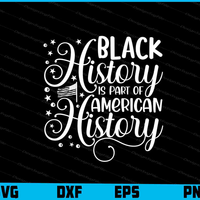 Black History Is Part American History