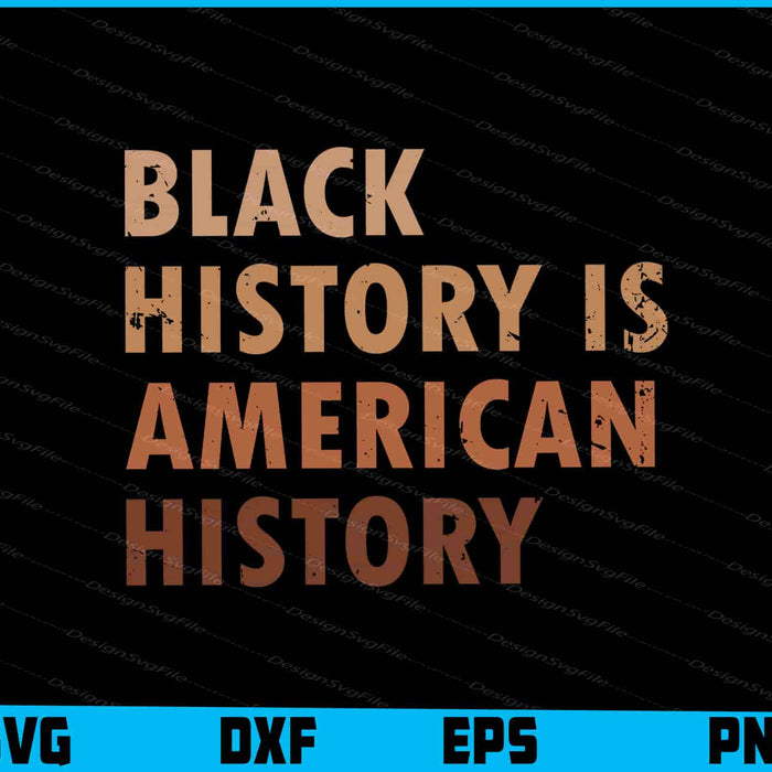 Black History is American History SVG