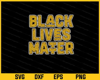 Black Lives Mater Svg Cutting Printable File  - Premium Cutting Files in SVG, PNG & EPS Formats - Premium SVG Cutting Files for Crafts