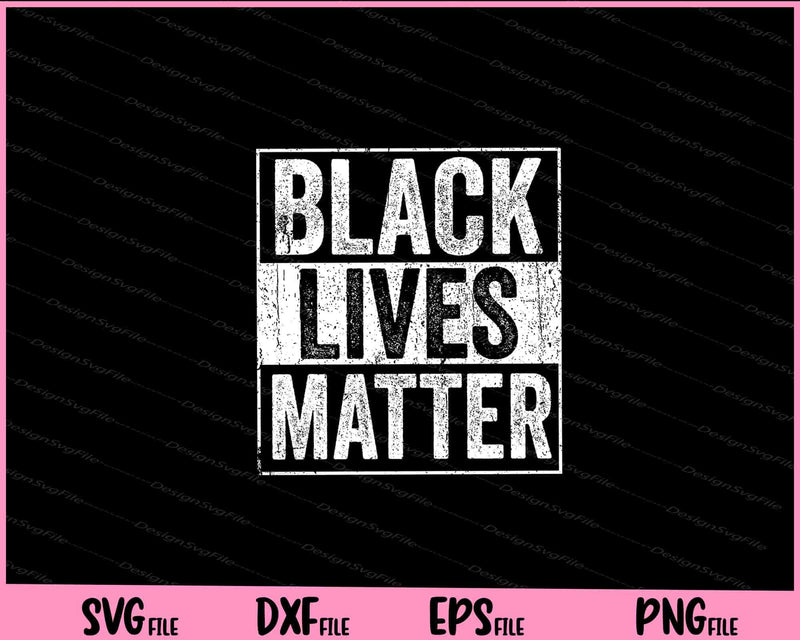 Black Lives Matter Svg Cutting Printable Files