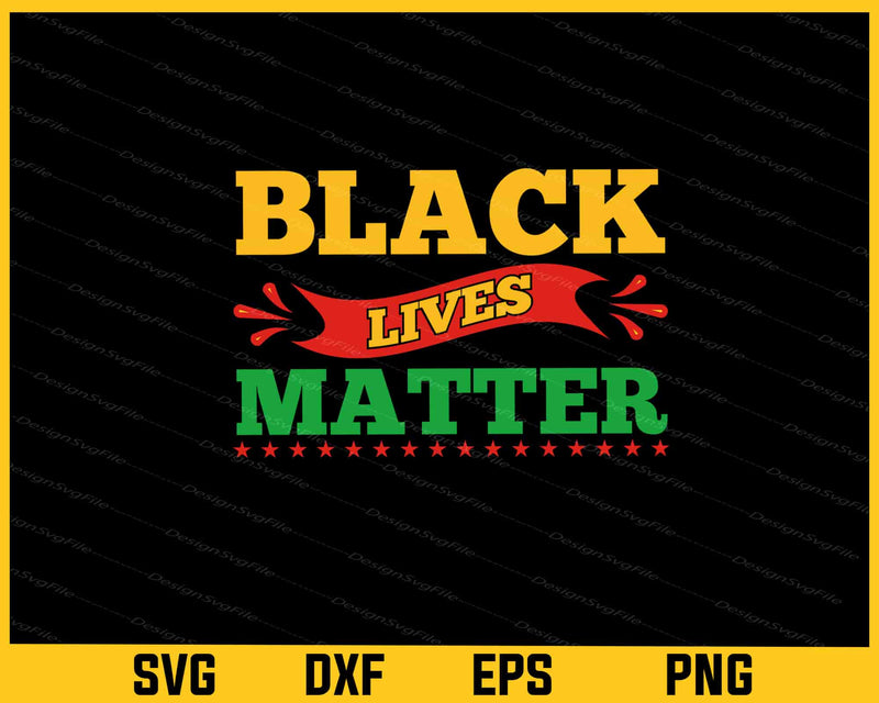 Black Lives Matter Svg Cutting Printable File  - Premium Cutting Files in SVG, PNG & EPS Formats - Premium SVG Cutting Files for Crafts