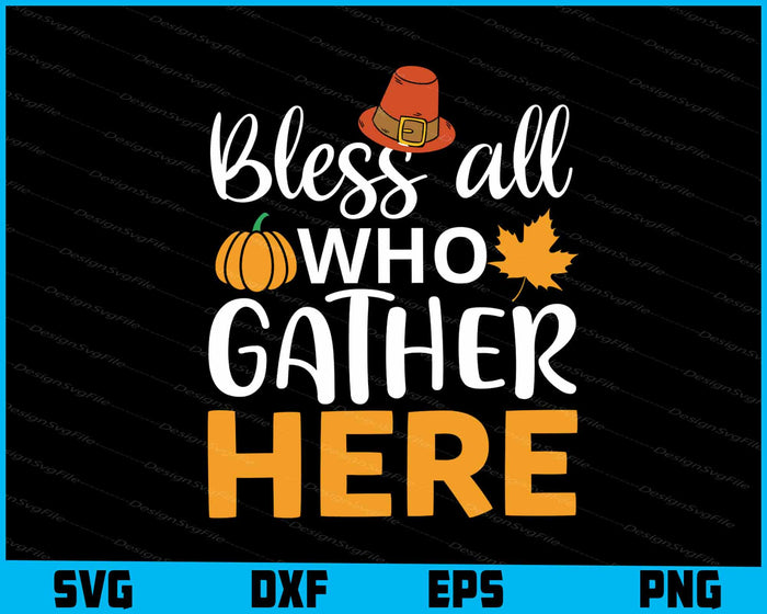 Bless All Who Gather Here Thanksgiving