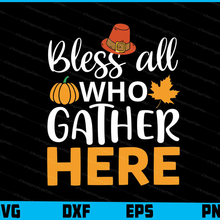 Bless All Who Gather Here Thanksgiving