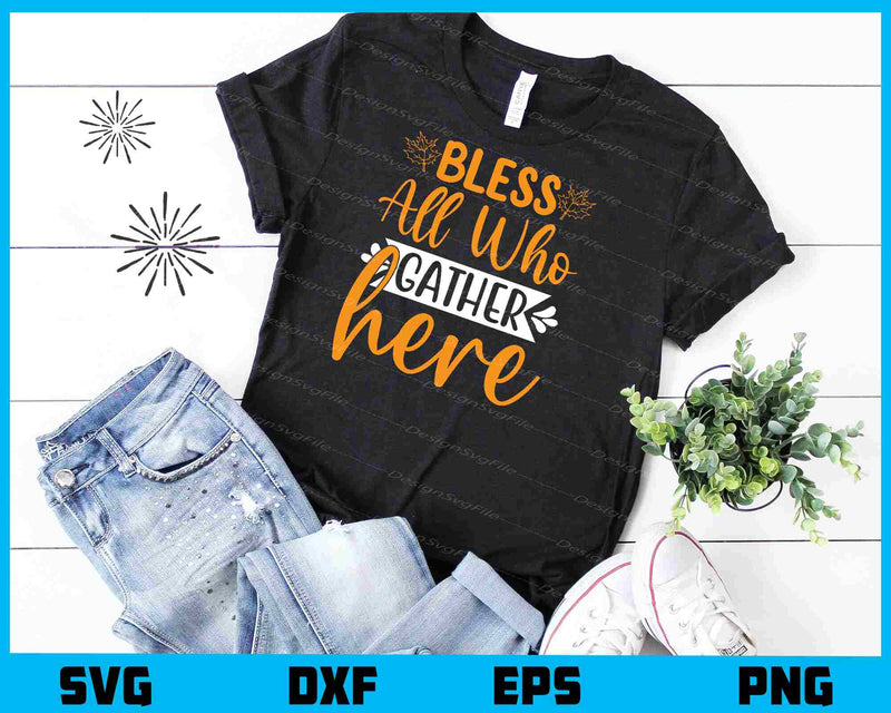 Bless All Who Gather Here Svg Cutting Printable File  - Premium Cutting Files in SVG, PNG & EPS Formats - Premium SVG Cutting Files for Crafts