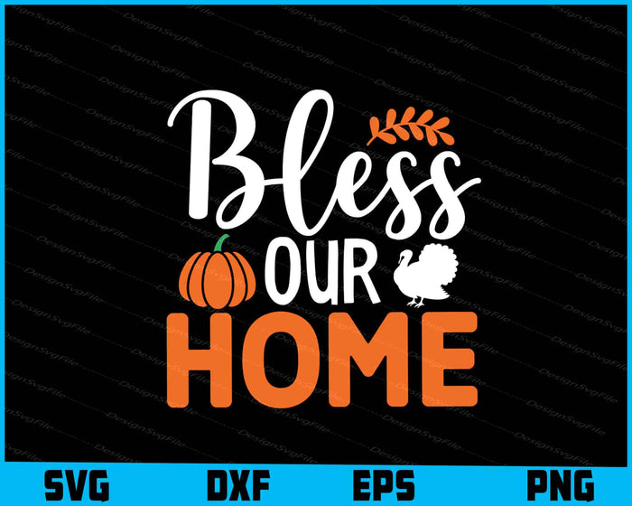 Bless Our Home Thanksgiving