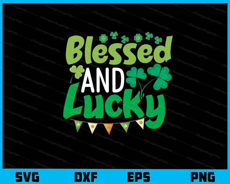 Blessed And Lucky svg