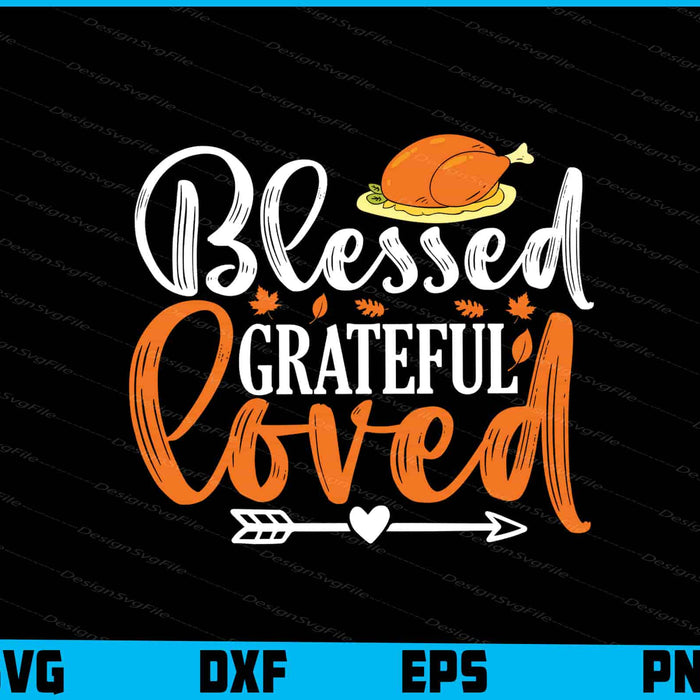 Blessed Grateful Loved Thanksgiving