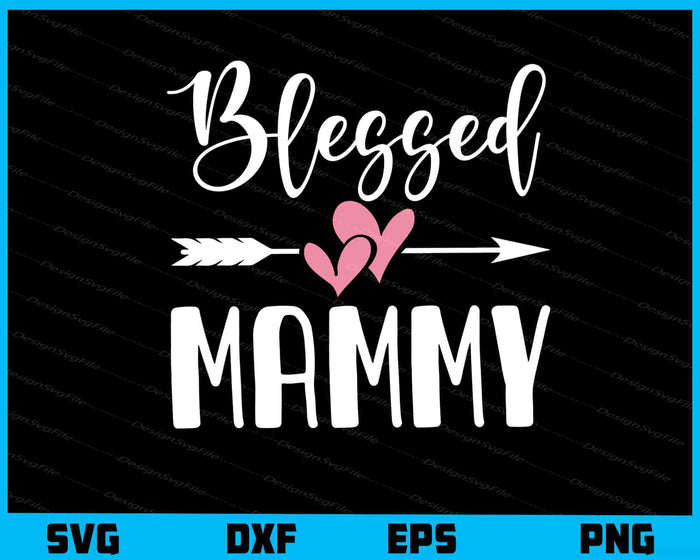 Blessed Mamy Mother Day Svg Cutting Printable File  - Premium Cutting Files in SVG, PNG & EPS Formats - Premium SVG Cutting Files for Crafts