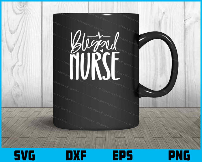 Blessed Nurse Svg Dxf Png Design File  - Premium Cutting Files in SVG, PNG & EPS Formats - Premium SVG Cutting Files for Crafts