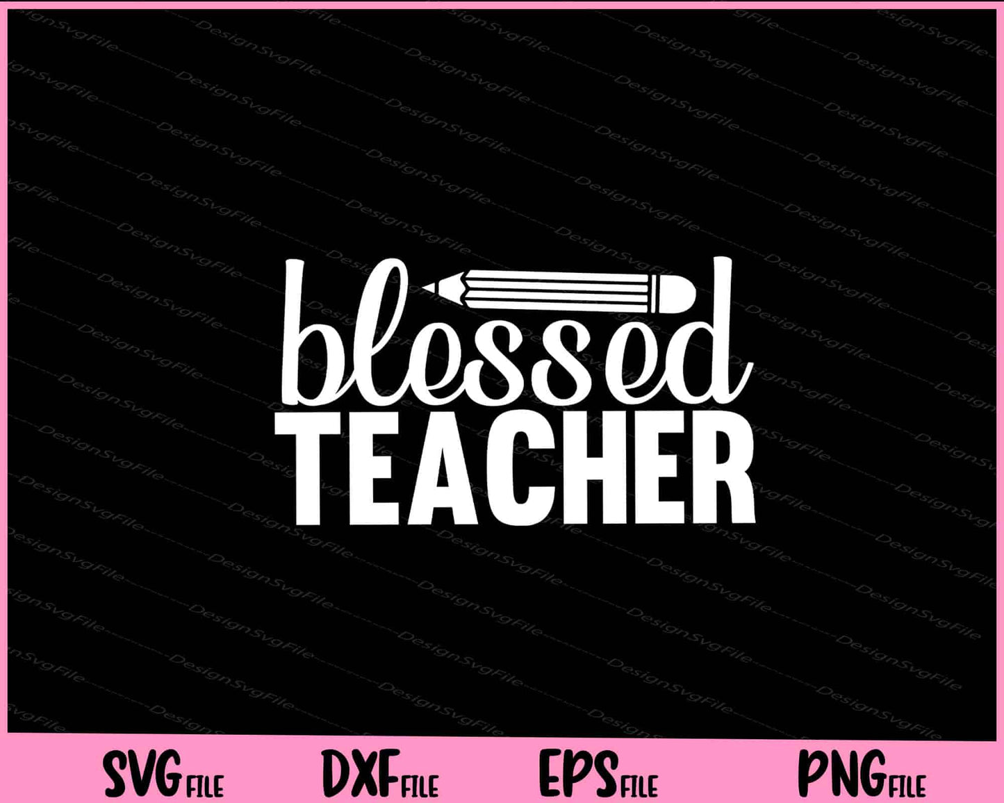 Blessed Teacher Svg Cutting Printable Files  - Premium Cutting Files in SVG, PNG & EPS Formats - Premium SVG Cutting Files for Crafts