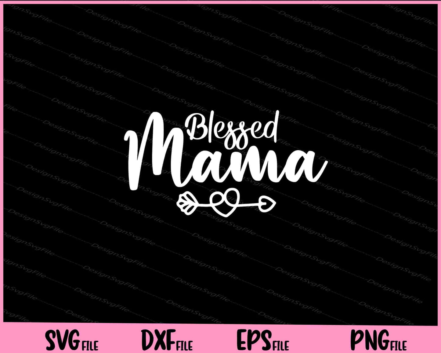 Blessed mama Mother's Day Svg Cutting Printable Files  - Premium Cutting Files in SVG, PNG & EPS Formats - Premium SVG Cutting Files for Crafts