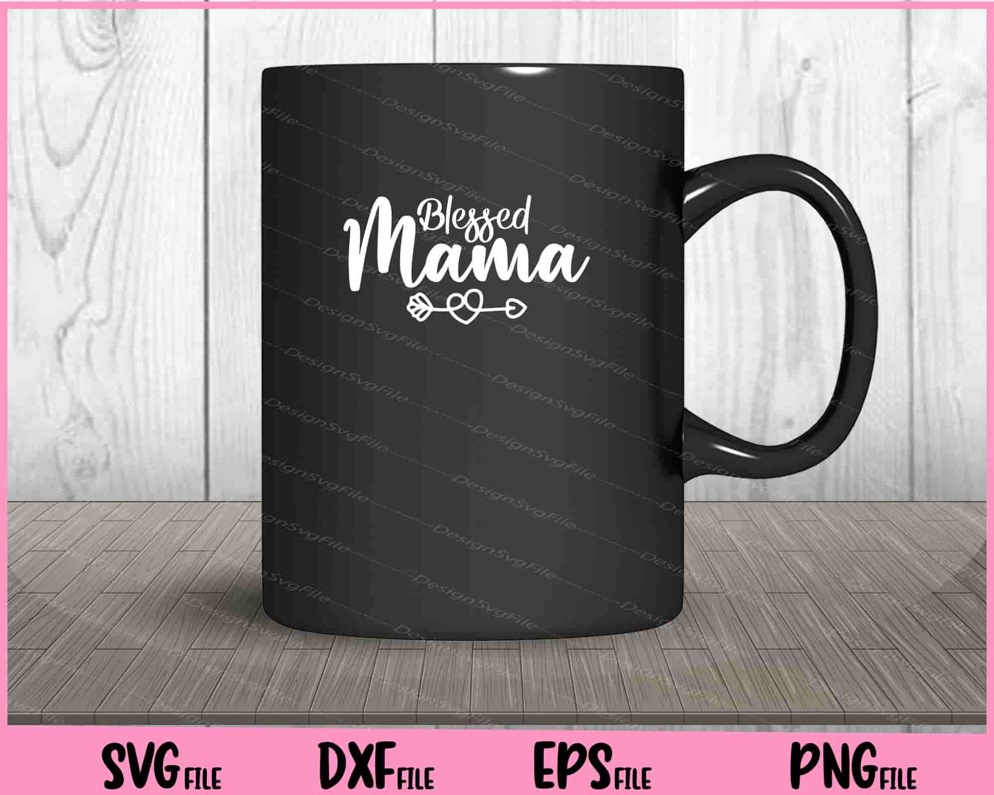 Blessed mama Mother's Day Svg Cutting Printable Files  - Premium Cutting Files in SVG, PNG & EPS Formats - Premium SVG Cutting Files for Crafts