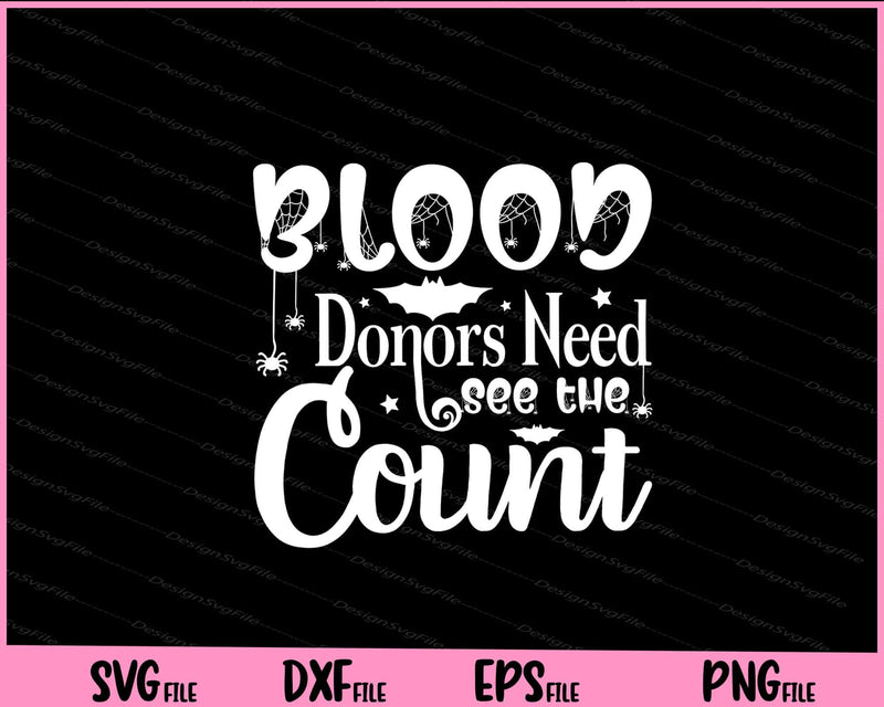 Blood Donors Need See the Count Halloween Svg Cutting Printable Files  - Premium Cutting Files in SVG, PNG & EPS Formats - Premium SVG Cutting Files for Crafts