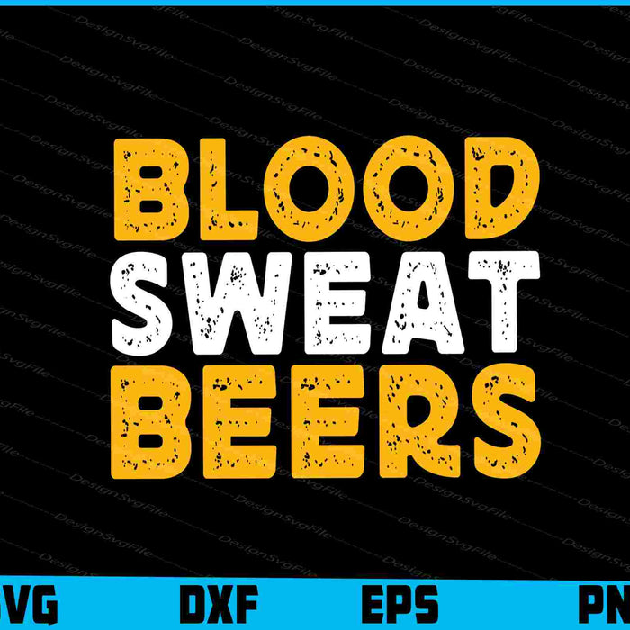 Blood Sweat Beers