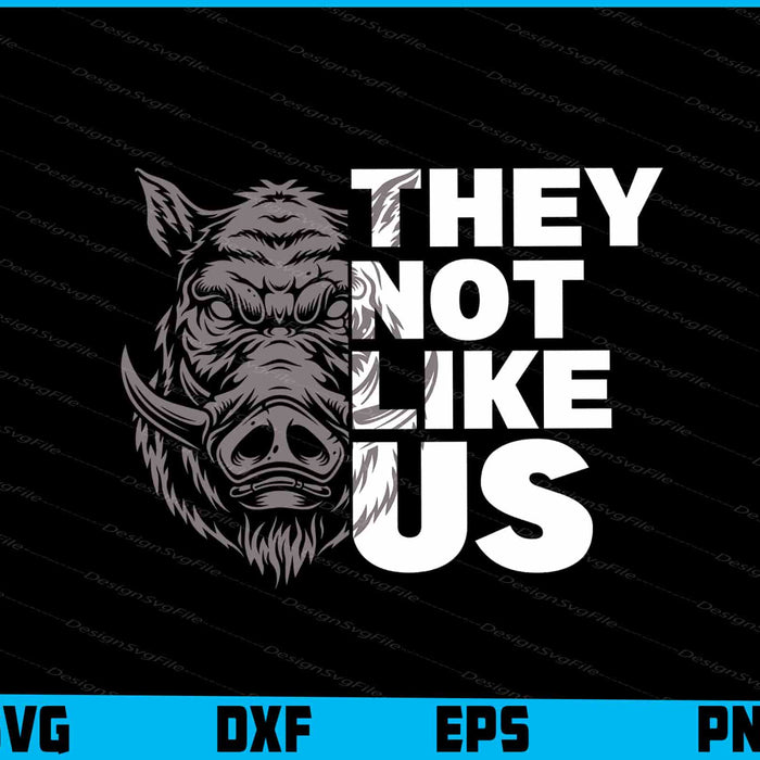 Boar SVG, They Not Like Us SVG