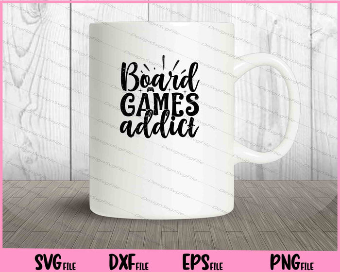Board Games Addict Svg Cutting Printable Files  - Premium Cutting Files in SVG, PNG & EPS Formats - Premium SVG Cutting Files for Crafts
