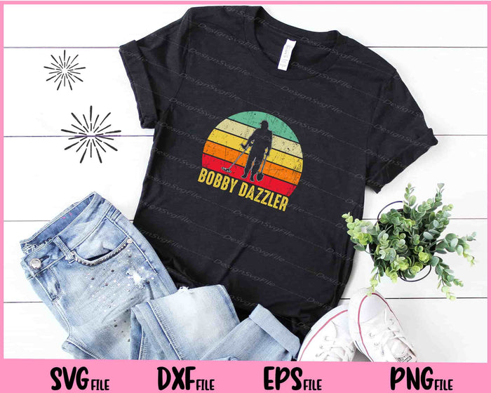 Bobby Dazzler Treasure Hunting Metal Detecting Svg Cutting Printable Files  - Premium Cutting Files in SVG, PNG & EPS Formats - Premium SVG Cutting Files for Crafts