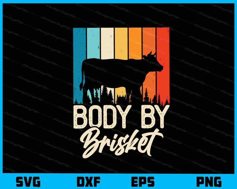 Body By Brisket Svg Cutting Printable File  - Premium Cutting Files in SVG, PNG & EPS Formats - Premium SVG Cutting Files for Crafts