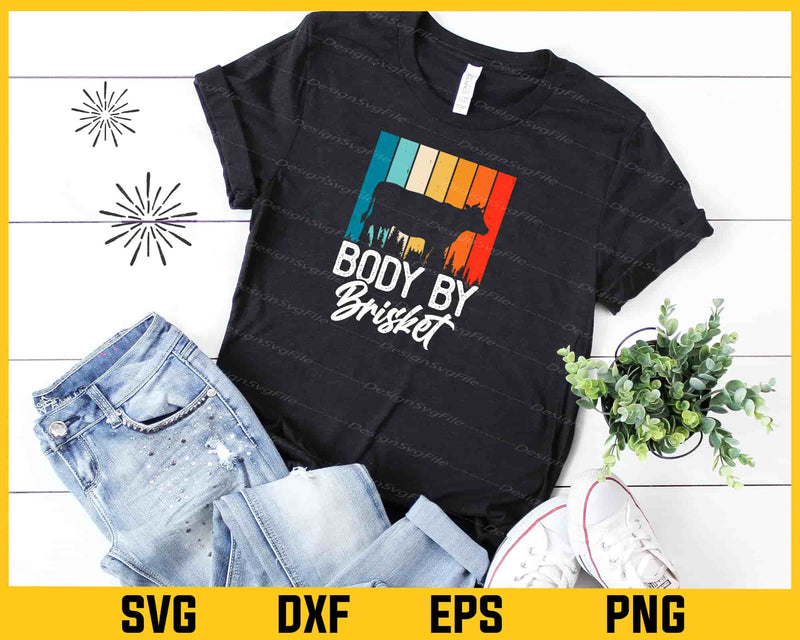 Body By Brisket Cow Funny Svg Cutting Printable File  - Premium Cutting Files in SVG, PNG & EPS Formats - Premium SVG Cutting Files for Crafts