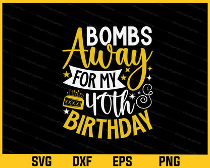 Bombs Away My 40th Birthday Skydiving Svg Cutting Printable File  - Premium Cutting Files in SVG, PNG & EPS Formats - Premium SVG Cutting Files for Crafts